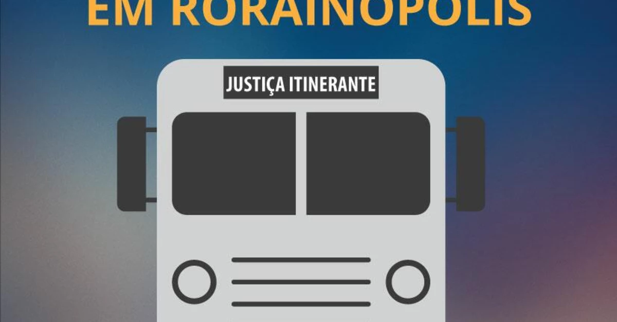 Justiça Itinerante de Roraima divulga calendário de ações para